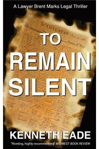 To Remain Silent