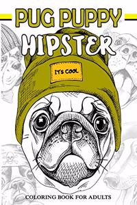 Pug Puppy Hipster Coloring Book for Adults