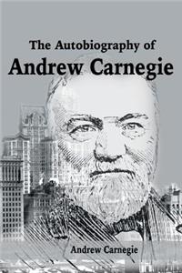 Autobiography of Andrew Carnegie