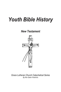 Youth Bible History, New Testament