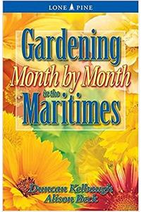 Gardening Month by Month in the Maritimes