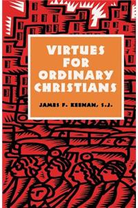 Virtues for Ordinary Christians