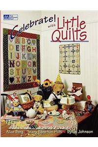 Celebrate with Little Quilts