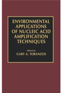 Environmental Applications of Nucleic Acid Amplification Technology