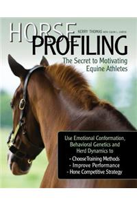Horse Profiling: The Secret to Motivating Equine Athletes