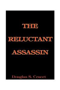 The Reluctant Assassin