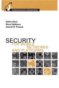 Security for Mobile Networks and Platforms