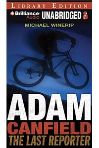 Adam Canfield the Last Reporter