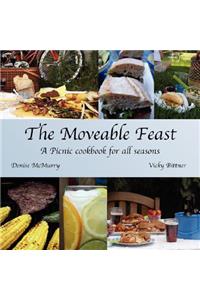 The Moveable Feast - A Picnic Cookbook for All Seasons