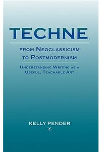 Techne, from Neoclassicism to Postmodernism
