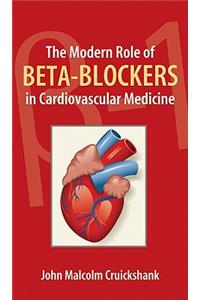 Modern Role of Beta-Blockers in Cardiovascular Medicine