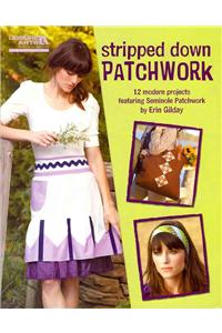 Stripped Down Patchwork