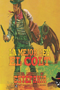 La mejor ley el Colt (Colección Oeste)