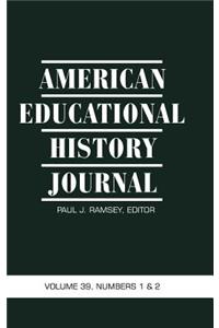 American Educational History Journal Volume 39, Numbers 1&2 (Hc)