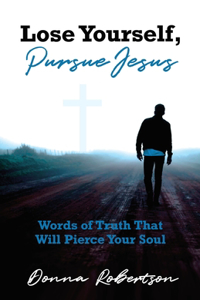 Lose Yourself, Pursue Jesus