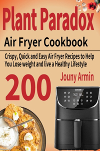 Plant Paradox Air Fryer Cookbook