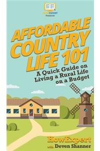 Affordable Country Life 101