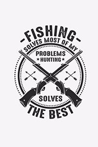 Fishing Solves Most Of My Problems