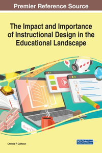 Impact and Importance of Instructional Design in the Educational Landscape