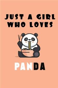 Just A Girl Who Loves panda