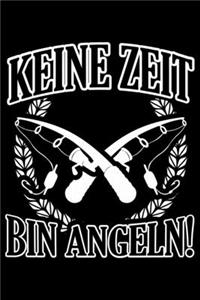 Keine Zeit Bin Angeln!