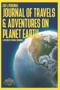 EBA's Personal Journal of Travels & Adventures on Planet Earth - A Notebook of Personal Memories