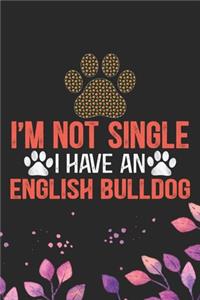 I'm Not Single I Have an English Bulldog