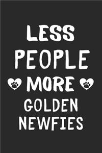 Less People More Golden Newfies