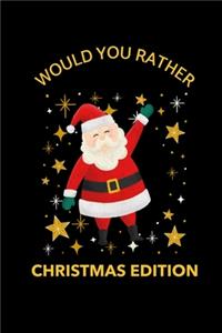 Would You Rather (Christmas Edition)