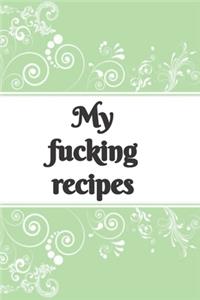 My f*cking recipes green blank recipe journal