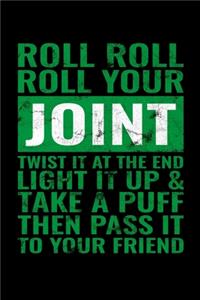 Roll Roll Roll Your Joint