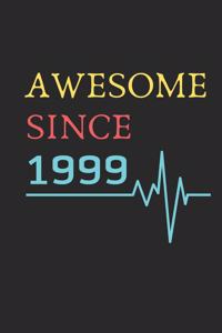 AWESOME Since 1999 Notebook Birthday Gift