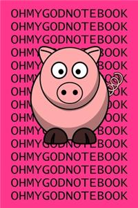 Oh My God Notebook