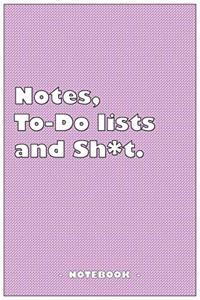 Notes, To-do lists and Sh*t - Notebook to write down your notes and organize your tasks