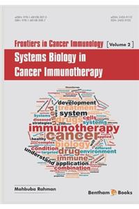 Frontiers in Cancer Immunology; Systems Biology in Cancer Immunotherapy