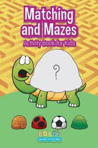 Matching and Mazes Activity Book for Kids