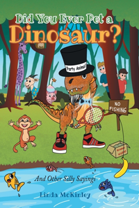 Did You Ever Pet a Dinosaur?