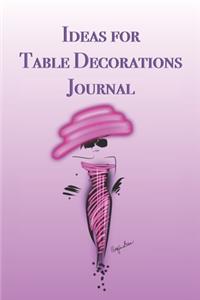 Ideas for Table Decorations Journal