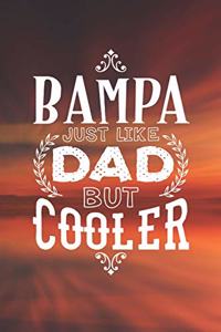 Bampa Just Like Dads But Cooler