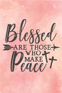 Blessed Are Those Who Make Peace