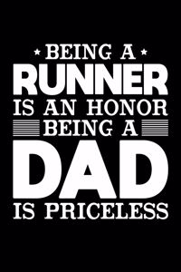 Being A Runner Is An Honor Being A Dad Is Priceless
