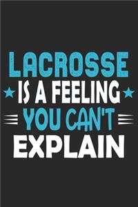 Lacrosse Is A Feeling You Can't Explain
