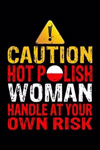 Caution Hot Polish Woman Handle At Your Own Risk