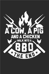 A Cow a Pig and a Chicken walk into BBQ the End