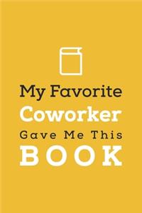 My Favorite Coworker Gave Me This Book