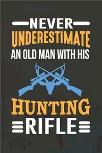 Never Underestimate An Old Man With His Hunting Rifle