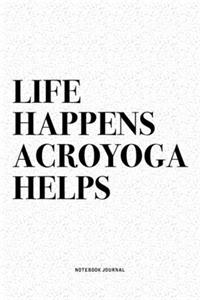 Life Happens Acroyoga Helps