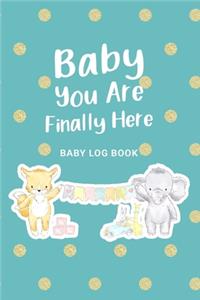 Baby You Are Finally Here