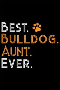 Best Bulldog Aunt Ever