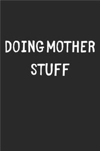 Doing Mother Stuff